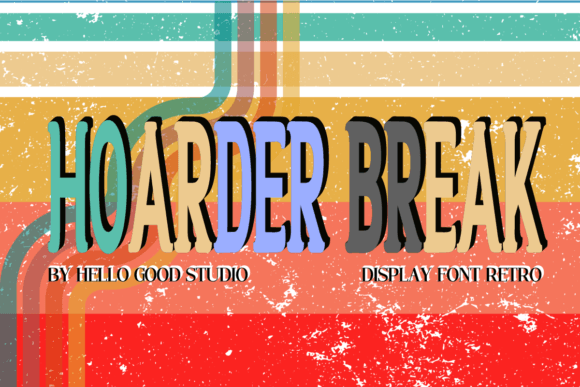 Hoarder Break: A Designer’s Take on When and How to Use This Bold Display Font