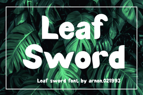 Leaf Sword: A Display Font for Modern Campaign Designers
